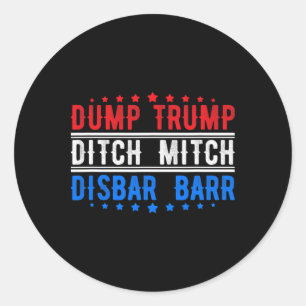 Dump Trump Ditch Mitch Disr Rr American Flag Color Classic Round Sticker