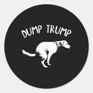Dump Trump Dog Pooping For Men Women Kids Classic Round Sticker