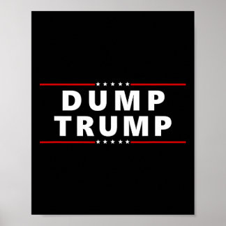 Dump Trump - Great Protest Anti Trump Shirt  Poster