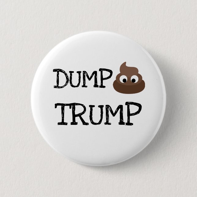 Dump Trump Poopie Pile Humourous Button (Front)