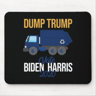 Dump Trump Pro Biden Harris 2020 Quote Dump Truck  Mouse Pad
