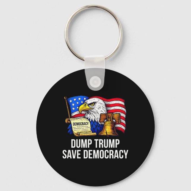 Dump Trump - Save Democracy - _1  Key Ring (Front)