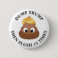 Dump Trump then Flush 15 Times Anti-Trump Humour