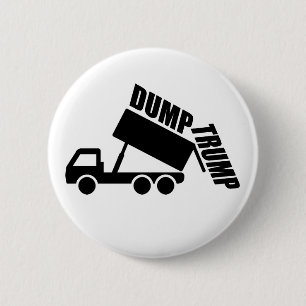 Dump Trump truck 6 Cm Round Badge
