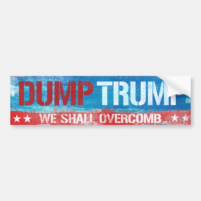 Dump Trump - We Shall Overcomb - Bumper Sticker (Front)