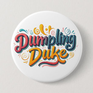 Dumpling Duke 7.5 Cm Round Badge