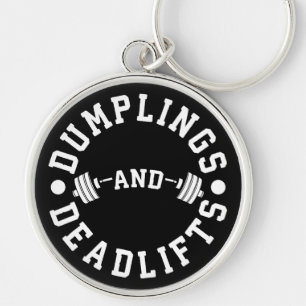 Dumplings and Deadlifts - Funny Workout Key Ring