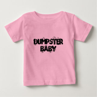 Dumpster Baby Baby T-Shirt
