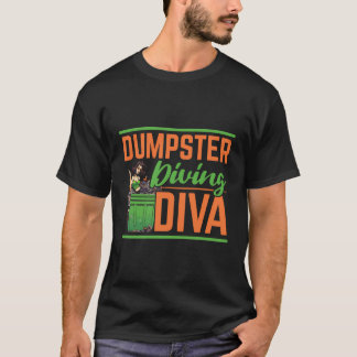 Dumpster Diving Garbage Picker Trash Picking Trash T-Shirt