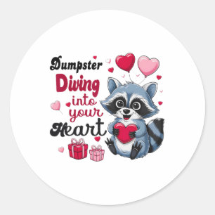 Dumpster Diving Into Your Heart Funny Racoon Valen Classic Round Sticker