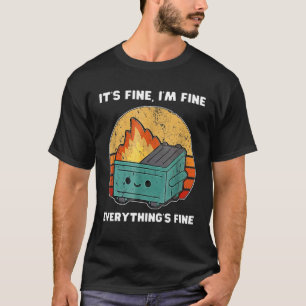 Dumpster Fire  1 T-Shirt