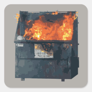 Dumpster Fire - funny hot mess Square Sticker