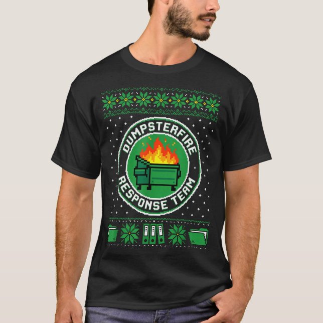 Dumpster Fire Resnse Team Funny Office Holiday Xel T-Shirt (Front)