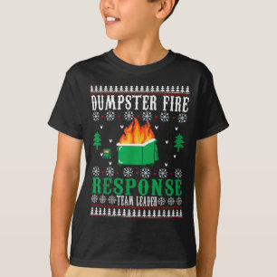 Dumpster Fire Resnse Team Leader Christmas Ugly Sw T-Shirt