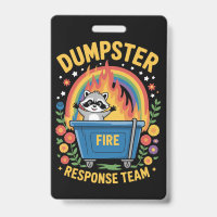 Dumpster Fire Response Team Sarcasm Meme Funny