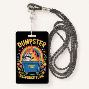 Dumpster Fire Response Team Sarcasm Meme Funny  ID Badge