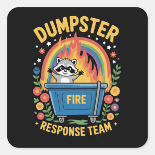 Dumpster Fire Response Team Sarcasm Meme Funny Square Sticker
