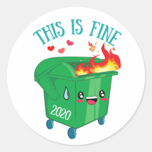Dumpster Fire This Is Fine 2020 Sucks Classic Round Sticker