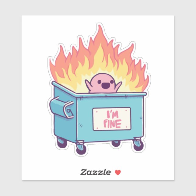 Dumpster On Fire, I'm Fine (Sheet)