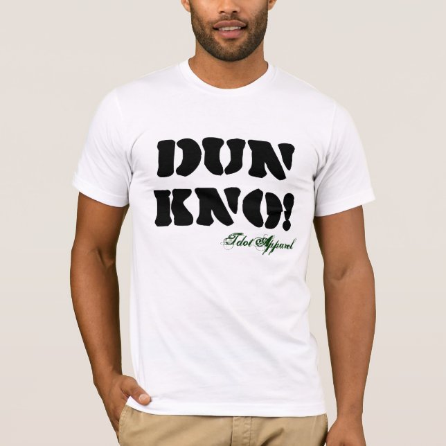 DUN KNO Light T-Shirt (Front)