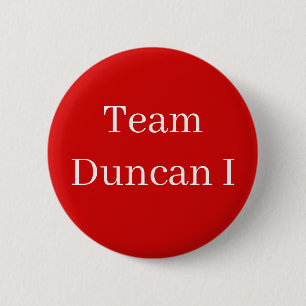 Duncan I, King of Scotland 6 Cm Round Badge