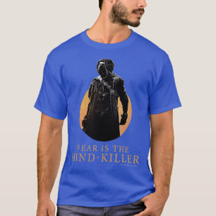 Dune (2021) Fear is the Mind Killer Paul Stillsu T-Shirt