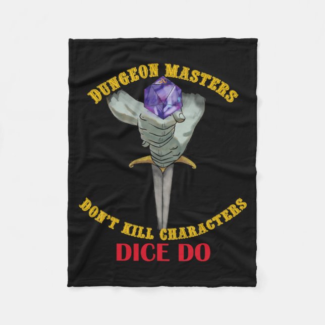 Dungeon Masters Dont Kill Characters Dice Do  Fleece Blanket (Front)
