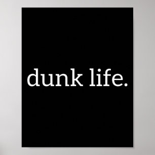 Dunk Life Deluxe Bysketbyll For Athletes Poster