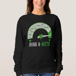 Dunk O Metre Irish Beer Drinking Alcohol Drinker Sweatshirt