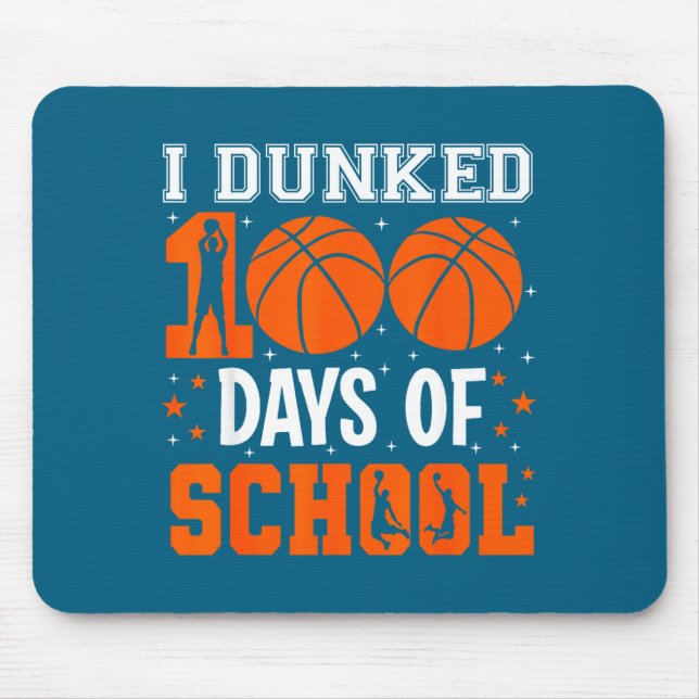 Dunked 100 Basketball School Student Days Kinderga Mouse Pad (Front)