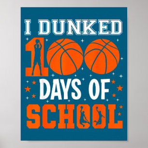 Dunked 100 Basketball School Student Days Kinderga Poster