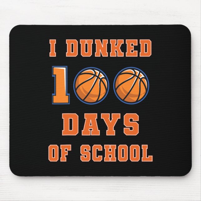 Dunked 100 Days Of School Basketball 100th Day Of  Mouse Pad (Front)