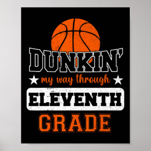 Dunking My Way Through 11th Grade Bysketbyll Byck  Poster