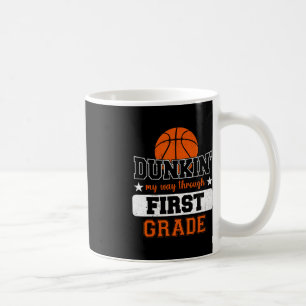 Dunking My Way Through 1st Grade Basketball Back T Coffee Mug