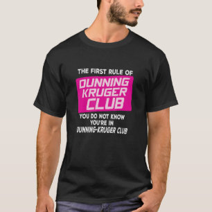 Dunning Kruger Club T-Shirt