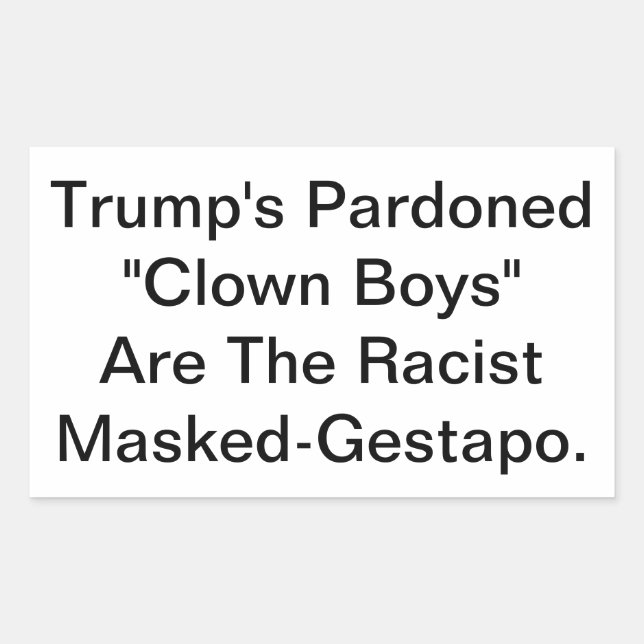 Dunny Trump's Masked-Gestapo Hankamer Artjunkhaus Rectangular Sticker (Front)