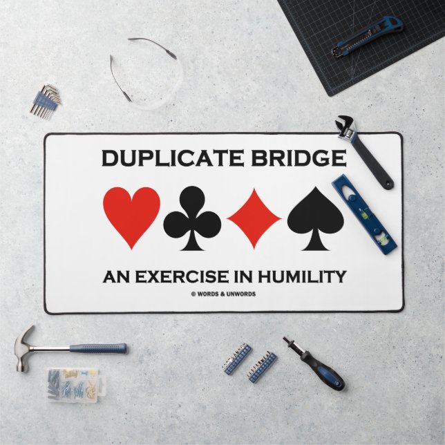 Duplicate Bridge An Exercise In Humility (Humour) Desk Mat (Workstation)