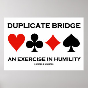 Duplicate Bridge An Exercise In Humility (Humour) Poster