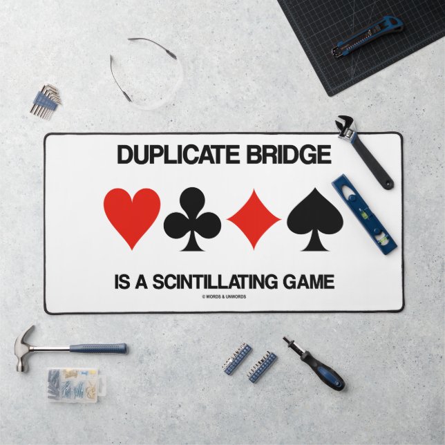 Duplicate Bridge Is A Scintillating Game Humour Desk Mat (Workstation)