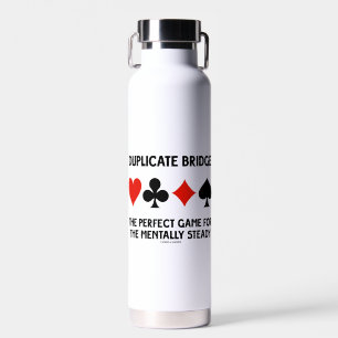 Duplicate Bridge Perfect Game For Mentally Steady Water Bottle