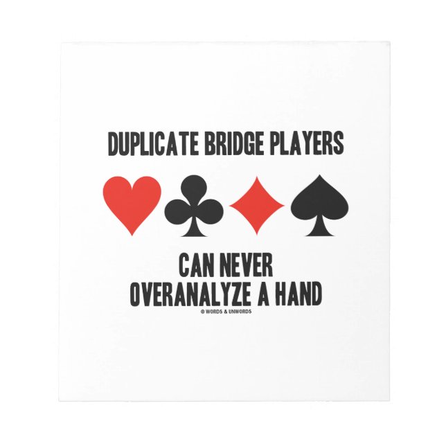 Duplicate Bridge Players Can Never Overanalyze Notepad (Front)