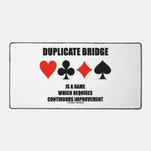 Duplicate Bridge Requires Continuous Improvement Desk Mat