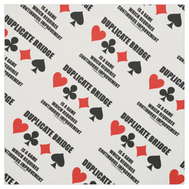 Duplicate Bridge Requires Continuous Improvement Fabric (Swatch)