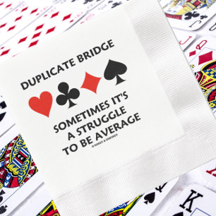 Duplicate Bridge Sometimes It's A Struggle Average Napkin