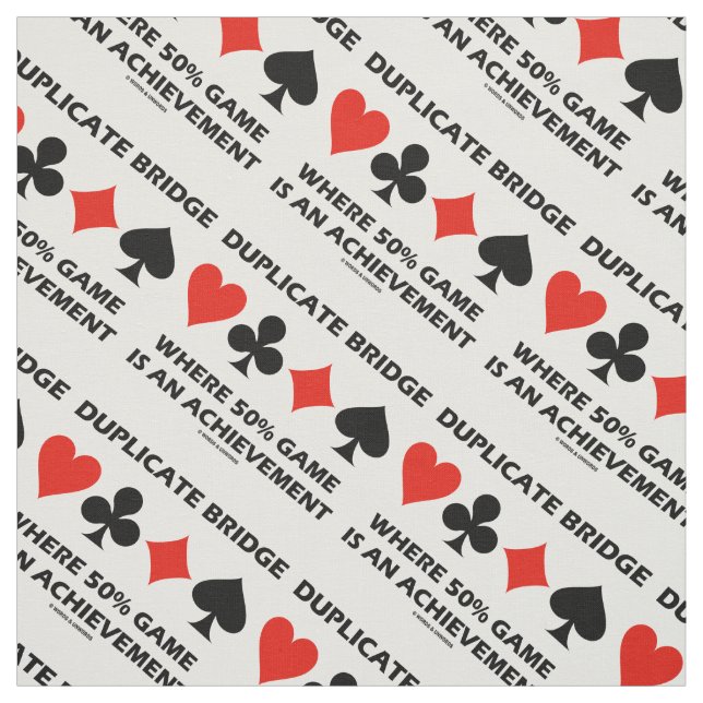 Duplicate Bridge Where 50% Game Is An Achievement Fabric (Swatch)