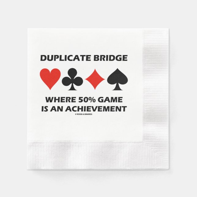 Duplicate Bridge Where 50% Game Is An Achievement Napkin (Front)