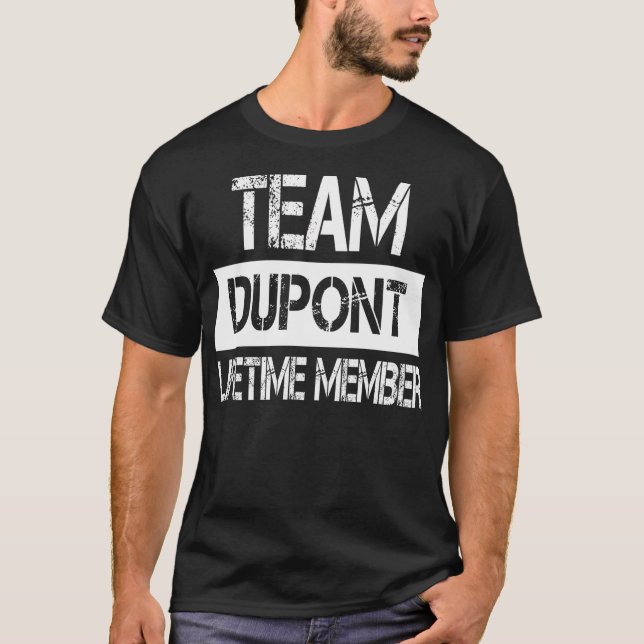 Dupont Name Dupont Lifetime Member T-Shirt (Front)