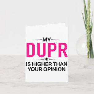 Dupr higher than ur opinion _ funny pickleball card