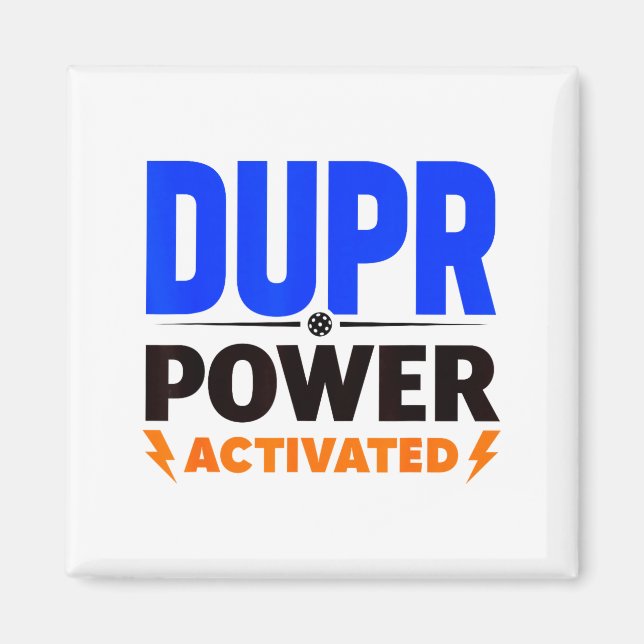 Dupr power activated _ funny pickleball quote  magnet (Front)