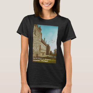 Duques of Braganza Palace, Guimaraes, Portugal. T-Shirt